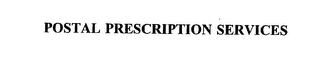 POSTAL PRESCRIPTION SERVICES
