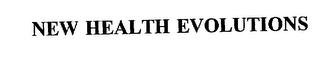 NEW HEALTH EVOLUTIONS