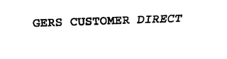GERS CUSTOMER DIRECT