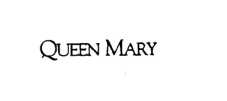 QUEEN MARY