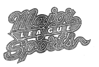 MAJOR LEAGUE SPORTS