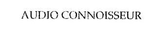 AUDIO CONNOISSEUR