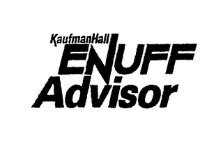KAUFMANHALL ENUFF ADVISOR