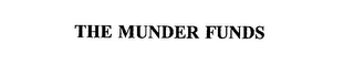 THE MUNDER FUNDS