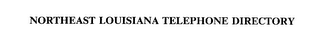 NORTHEAST LOUISIANA TELEPHONE DIRECTORY