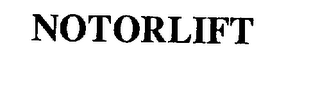 NOTORLIFT