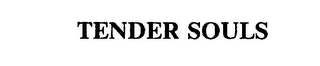 TENDER SOULS