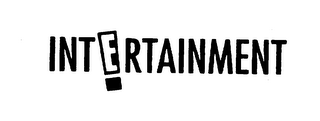 INTERTAINMENT