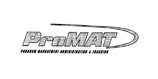 PROMAT PROGRAM MANAGEMENT ADMINISTRATION & TRACKING