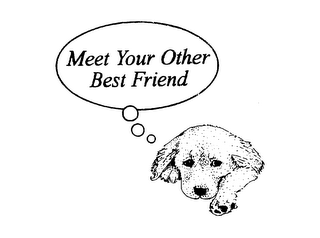 MEET YOUR OTHER BEST FRIEND