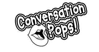 CONVERSATION POPS!