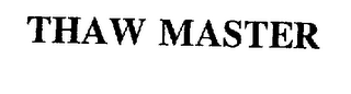 THAW MASTER