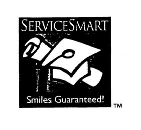 SERVICE SMART SMILES GUARANTEED!