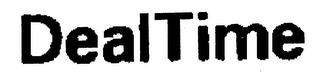 DEALTIME
