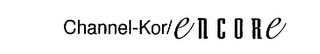 CHANNEL-KOR/ ENCORE