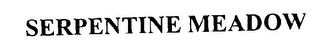 SERPENTINE MEADOW