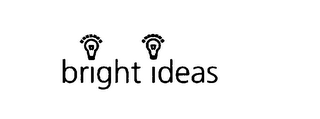 BRIGHT IDEAS