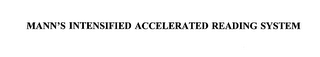 MANN'S INTENSIFIED ACCELERATED READING SYSTEM
