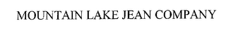 MOUNTAIN LAKE JEAN COMPANY