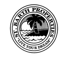 ST. BARTH PROPERTIES "LIVE YOUR DREAM"