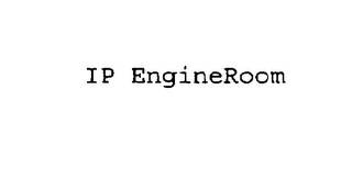 IP ENGINEROOM