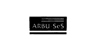 ARBU-SES