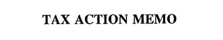 TAX ACTION MEMO