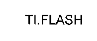TI.FLASH