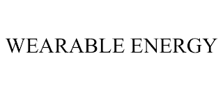 WEARABLE ENERGY