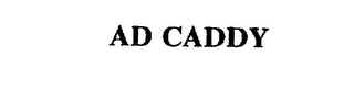 AD CADDY