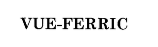 VUE-FERRIC