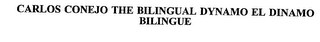 CARLOS CONEJO THE BILINGUAL DYNAMO EL DINAMO BILINGUE