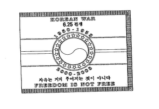 KOREAN WAR 6.25 1950-1953 2000-2003 FREEDOM IS NOT FREE