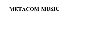 METACOM MUSIC