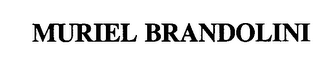 MURIEL BRANDOLINI