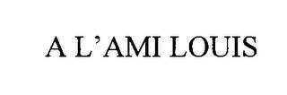 A L'AMI LOUIS