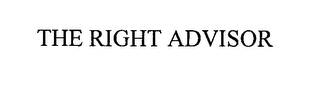 THE RIGHT ADVISOR