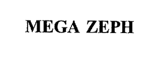 MEGA ZEPH