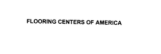 FLOORING CENTERS OF AMERICA