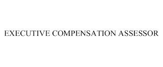 EXECUTIVE COMPENSATION ASSESSOR