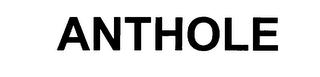 ANTHOLE