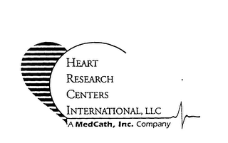HEART RESEARCH CENTERS INTERNATIONAL, LLC A MEDCATH, INC. COMPANY