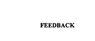 FEEDBACK