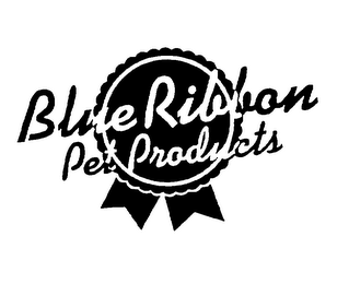BLUE RIBBON PET PRODUCTS