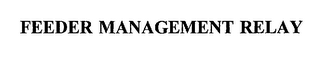 FEEDER MANAGEMENT RELAY