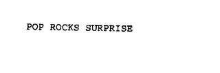 POP ROCKS SURPRISE
