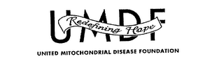 UMDF UNITED MITOCHONDRIAL DISEASE FOUNDATION REDEFINING HOPE