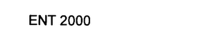 ENT 2000