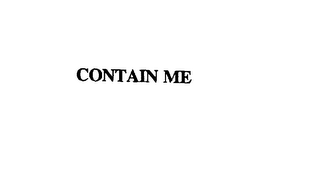 CONTAIN ME