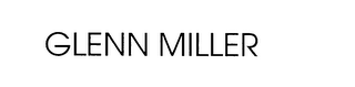 GLENN MILLER